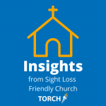 Insights from Sight Loss Friendly Church
