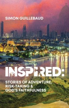 Inspired: Stories of adventure, risk-taking & God's faithfulness