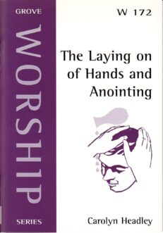 Laying on of Hands and Anointing in Ministry for Wholeness and Healing, The