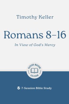 Romans 8-16: In View of God's Mercy