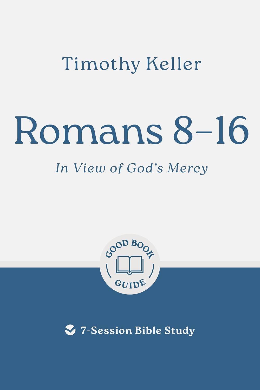 Romans 8-16: In View of God's Mercy
